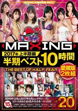 MXSPS-549 Studio MAXING MAXING Annual Half-Year BEST 10 Hours 2017 First Half Edition