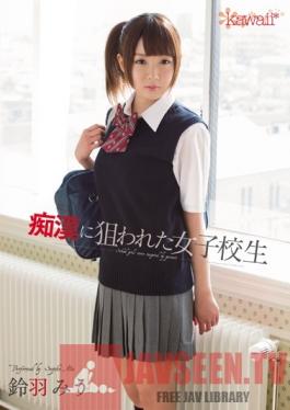 KAWD-553 Studio kawaii The Schoolgirl Who Was Targeted By Molesters Miu Suzuha